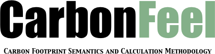 CarbonFeel
Carbon Footprint Semantics and Calculation Methodology